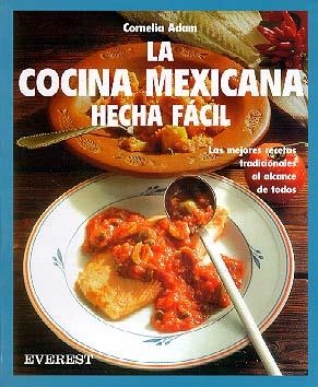 COCINA MEXICANA HECHA FACIL, LA | 9788424123703 | ADAM, CORNELIA | Llibreria La Gralla | Llibreria online de Granollers