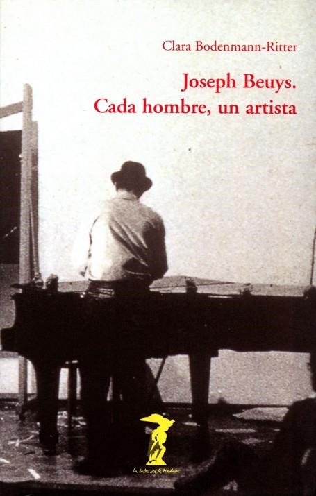 JOSEPH BEUYS . CADA HOMBRE, UN ARTISTA | 9788477745723 | BODENMANN-RITTER, CLARA | Llibreria La Gralla | Llibreria online de Granollers