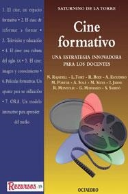 CINE FORMATIVO.UNA ESTRATEGIA INNOVADORA PARA LOS | 9788480632249 | DE LA TORRE, SATURNINO | Llibreria La Gralla | Llibreria online de Granollers