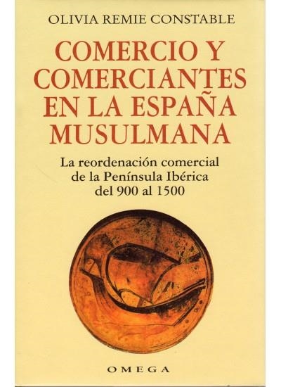 COMERCIO Y COMERCIANTES EN LA ESPAÑA MUSULMANA | 9788428210843 | REMIE, OLIVIA | Llibreria La Gralla | Llibreria online de Granollers