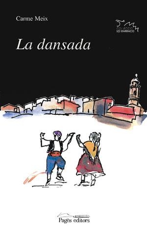 DANSADA, LA | 9788479353612 | MEIX, CARME | Llibreria La Gralla | Llibreria online de Granollers