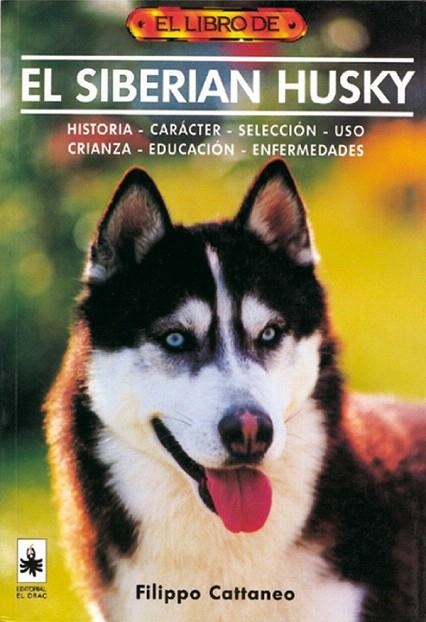 SIBERIAN HUSKY, EL | 9788488893314 | CATTANEO, FILIPPO | Llibreria La Gralla | Llibreria online de Granollers