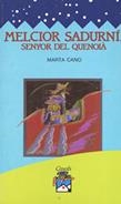 MELCIOR SADURNI, SENYOR DEL QUENOIA | 9788421810255 | CANO MARTINEZ DE VELASCO, MARTA | Llibreria La Gralla | Librería online de Granollers