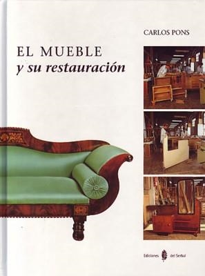 MUEBLE Y SU RESTAURACION, EL | 9788476281826 | PONS, CARLOS | Llibreria La Gralla | Llibreria online de Granollers