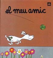 MEU AMIC, EL | 9788424601560 | Ollé Romeu, M. Angels | Llibreria La Gralla | Librería online de Granollers