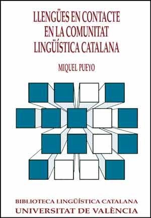 LLENGUES DE CONTACTE EN LA COMUNITAT LINGUISTICA C | 9788437008660 | PUEYO, MIQUEL | Llibreria La Gralla | Llibreria online de Granollers