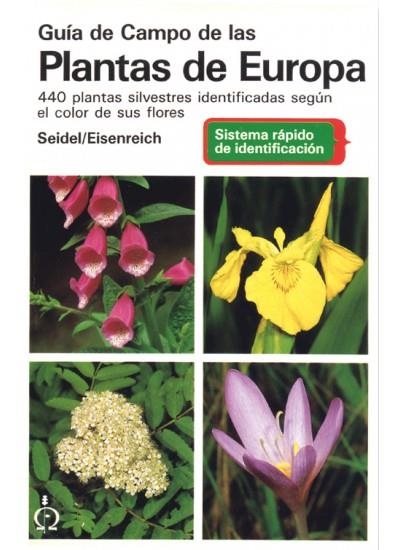 GUIA DE CAMPO DE LAS PLANTAS DE EUROPA | 9788428208307 | Seidel, Dankwart | Llibreria La Gralla | Llibreria online de Granollers