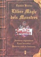 LLIBRE MAGIC DELS MONSTRES (ELS MEUS MONSTRES) | 9788482861722 | BREZINA, THOMAS | Llibreria La Gralla | Llibreria online de Granollers