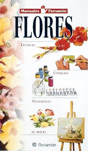 FLORES,MANUALES PARRAMON | 9788434220843 | Llibreria La Gralla | Llibreria online de Granollers