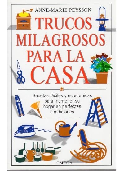 TRUCOS MILAGROSOS PARA LA CASA | 9788428210942 | PEYSSON, ANNE-MARIE | Llibreria La Gralla | Librería online de Granollers