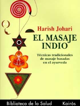 MASAJE INDIO, EL | 9788472453692 | JOHARI, HARISH | Llibreria La Gralla | Librería online de Granollers