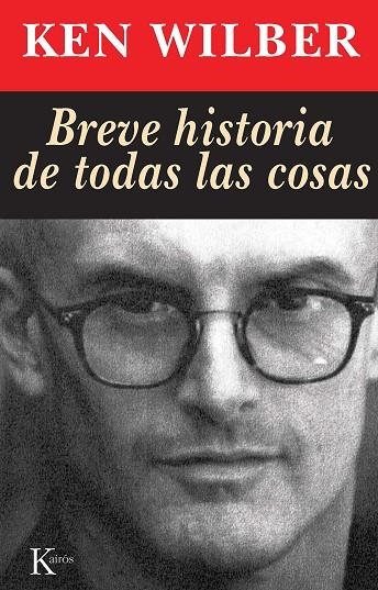 BREVE HISTORIA DE TODAS LAS COSAS | 9788472453654 | WILBER, KEN | Llibreria La Gralla | Librería online de Granollers