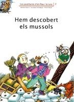 HEM DESCOBERT ELS MUSSOLS (AVENTURES DE PAU I LAIA 7) | 9788476027837 | ADELINA PALACÍN/ASSUMPTA VERDAGUER I DODAS | Llibreria La Gralla | Llibreria online de Granollers