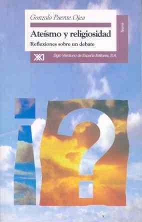 ATEISMO Y RELIGIOSIDAD.REFLEXIONES SOBRE UN DEBATE | 9788432309496 | PUENTE OJEA, GONZALO | Llibreria La Gralla | Llibreria online de Granollers