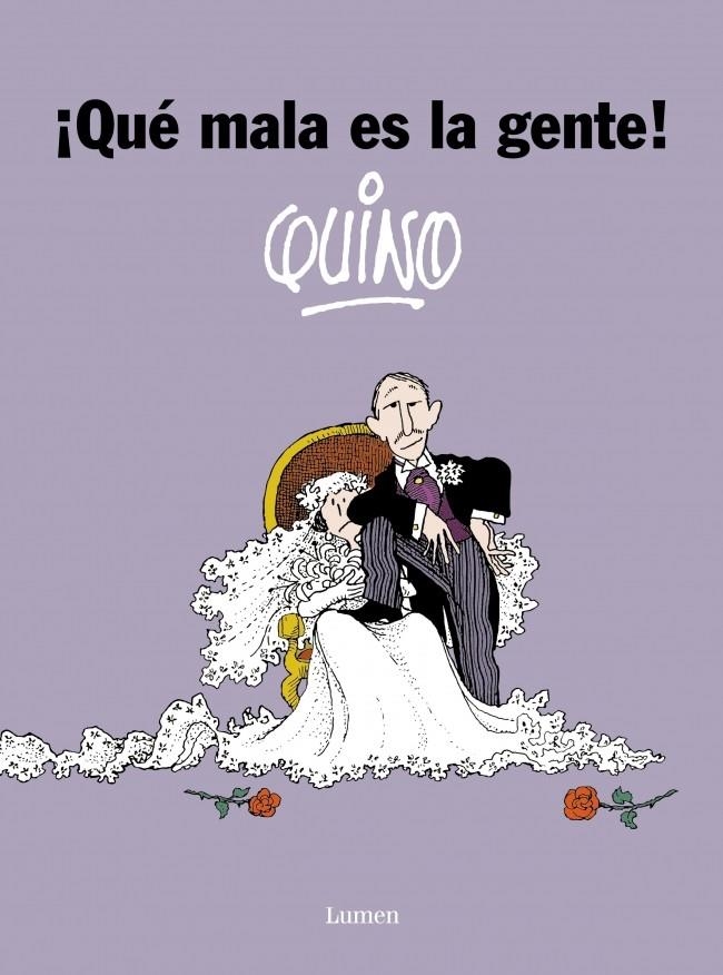 QUE MALA ES LA GENTE | 9788426445544 | QUINO | Llibreria La Gralla | Llibreria online de Granollers