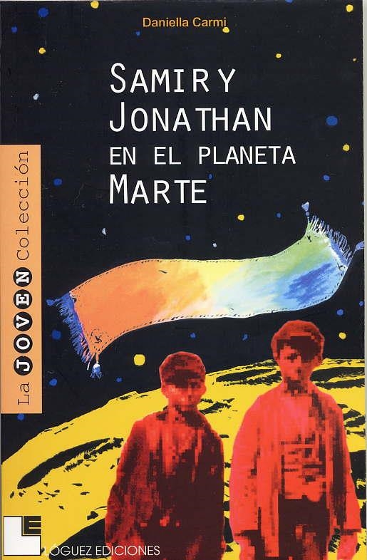 SAMIR Y JONATHAN EN EL PLANETA MARTE | 9788489804135 | CARMI, DANIELLA | Llibreria La Gralla | Llibreria online de Granollers