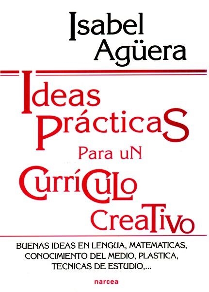 IDEAS PRACTICAS PARA UN CURRICULO CREATIVO | 9788427711914 | AGÜERA, ISABEL | Llibreria La Gralla | Librería online de Granollers