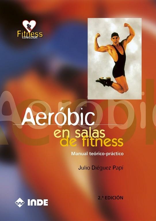 AEROBIC EN SALAS DE FITNESS | 9788487330612 | DIEGUEZ PAPI | Llibreria La Gralla | Llibreria online de Granollers