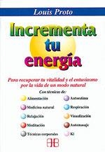 INCREMENTA TU ENERGIA | 9788492092130 | PROTO, LOUIS | Llibreria La Gralla | Llibreria online de Granollers