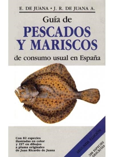 GUIA DE PESCADOS Y MARISCOS DE CONSUMO USUAL EN E | 9788428208161 | De Juana Sardón, Eduardo ; De Juana Aranzana, Juan | Llibreria La Gralla | Librería online de Granollers