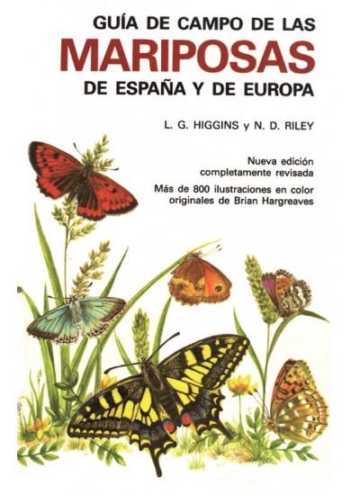 GUIA DE CAMPO DE LAS MARIPOSAS DE ESPAÑA Y EUROPA | 9788428203272 | Higgins, L. G. ; Riley, N. D. | Llibreria La Gralla | Librería online de Granollers