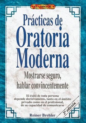 PRACTICAS DE ORATORIA MODERNA.MNOSTRARSE SEGURO, H | 9788488893338 | BREHLER, REINER | Llibreria La Gralla | Llibreria online de Granollers