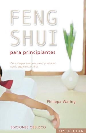 FENG SHUI PARA PRINCIPIANTES | 9788477205371 | WARING, PHILIPPA | Llibreria La Gralla | Llibreria online de Granollers