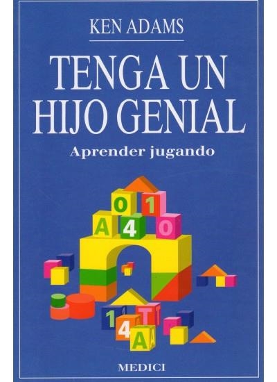 TENGA UN HIJO GENIAL.APRENDER JUGANDO | 9788486193829 | ADAMS, KEN | Llibreria La Gralla | Llibreria online de Granollers