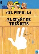 GUANT DE TRES DITS, EL.GIL PUPIL.LA | 9788421810842 | M. TILLIEUX | Llibreria La Gralla | Llibreria online de Granollers