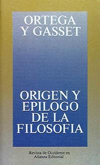 ORIGEN Y EPILOGO DE LA FILOSOFIA | 9788420641126 | ORTEGA Y GASSET, JOSE | Llibreria La Gralla | Librería online de Granollers