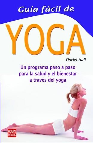 GUIA FACIL DE YOGA | 9788479272180 | HALL, DORIEL | Llibreria La Gralla | Llibreria online de Granollers