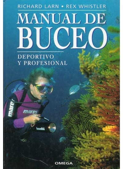 MANUAL DE BUCEO.DEPORTIVO Y PROFESIONAL | 9788428210591 | LARN, RICHARD, REX WHISTLER | Llibreria La Gralla | Llibreria online de Granollers