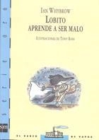 LOBITO APRENDE A SER MALO | 9788434855076 | WHYBROW, IAN | Llibreria La Gralla | Librería online de Granollers