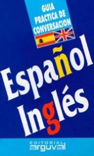 ESPAÑOL INGLES GUIA DE CONVERSA | 9788486167981 | BLANCO HERNANDEZ, PURIFICACION | Llibreria La Gralla | Llibreria online de Granollers