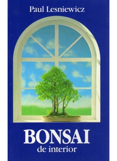 BONSAI DE INTERIOR | 9788428207461 | Lesniewicz, P. | Llibreria La Gralla | Llibreria online de Granollers