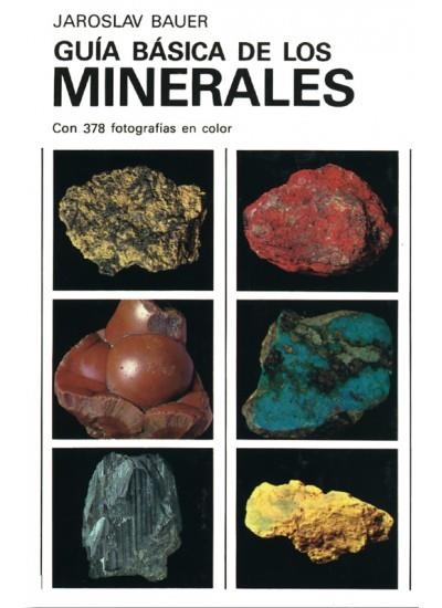 GUIA BASICA DE LOS MINERALES | 9788428206358 | Bauer, J. | Llibreria La Gralla | Llibreria online de Granollers