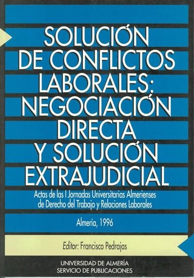 SOLUCION DE CONFLICTOS LABORALES:NEGOCIACION DIREC | 9788482400716 | PEDRAJAS PÉREZ, FRANCISCO | Llibreria La Gralla | Llibreria online de Granollers