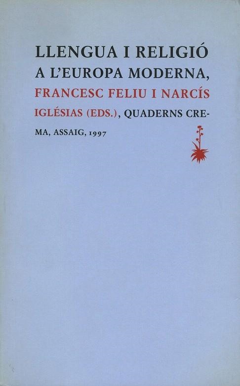 LLENGUA I RELIGIO A L'EUROPA MODERNA | 9788477272502 | FELIU I NARCIS, FRANCESC | Llibreria La Gralla | Llibreria online de Granollers