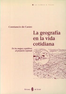 GEOGRAFIA DE LA VIDA COTIDIANA | 9788476281994 | CASTRO, CONSTANCIO | Llibreria La Gralla | Llibreria online de Granollers