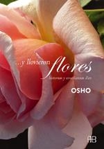 Y LLOVIERON FLORES | 9788492092123 | OSHO | Llibreria La Gralla | Llibreria online de Granollers