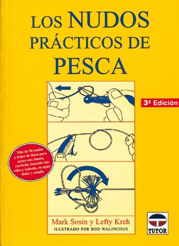 NUDOS PRACTICOS DE PESCA, LOS | 9788479021801 | SOSIN, MARK/ KREH, LEFTY | Llibreria La Gralla | Llibreria online de Granollers