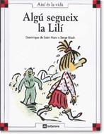 ALGU SEGUEIX LA LILI(AIXI ES LA VIDA, 11) | 9788424644116 | SAINT MARS, DOMINIQUE DE | Llibreria La Gralla | Llibreria online de Granollers