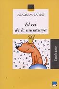 REI DE LA MUNTANYA, EL | 9788421818282 | CARBO, J. | Llibreria La Gralla | Librería online de Granollers