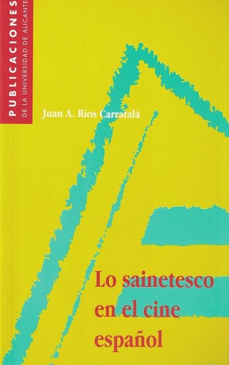 SAINETESCO EN EL CINE ESPAÑOL, LO | 9788479083335 | RIOS CARRATALA, JUAN | Llibreria La Gralla | Llibreria online de Granollers