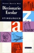 DICCIONARIO ESCOLAR ETIMOLOGICO | 9788426539304 | GARCÍA OZ, VÍCTOR | Llibreria La Gralla | Llibreria online de Granollers