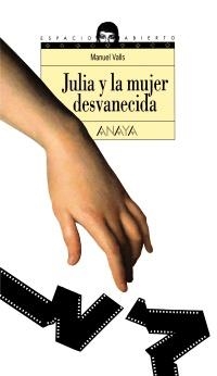 JULIA Y LA MUJER DESVANECIDA (ESPACIO ABIERTO 56) | 9788420782720 | VALLS, MANUEL | Llibreria La Gralla | Llibreria online de Granollers