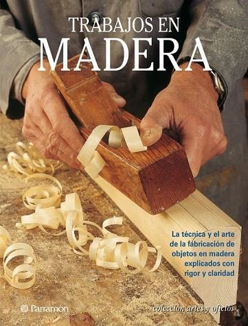 TRABAJOS EN MADERA | 9788434221338 | LAZCANO, RODRIGO/GIBERT, VICENÇ/VALL-LLOSERA, EDUARD/A. MARTIN, FREDERIC | Llibreria La Gralla | Librería online de Granollers