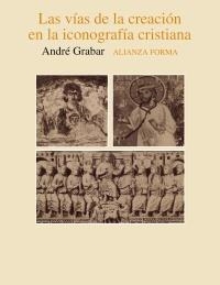 VIAS DE LA CREACION EN LA ICONOGRAFIA CRISTIANA, L | 9788420670492 | GRABAR, ANDRE | Llibreria La Gralla | Llibreria online de Granollers