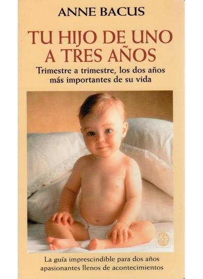 TU HIJO DE UNO A TRES AÑOS | 9788486193683 | BACUS, ANNE | Llibreria La Gralla | Llibreria online de Granollers