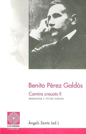 BENITO PEREZ GALDOS CAMINS CREUATS II | 9788479354459 | SANTA, ANGELS | Llibreria La Gralla | Librería online de Granollers